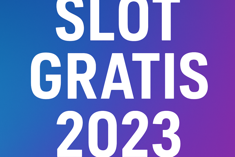 slot gratis 2023 panduan main tanpa modal buat cari sensasi menang